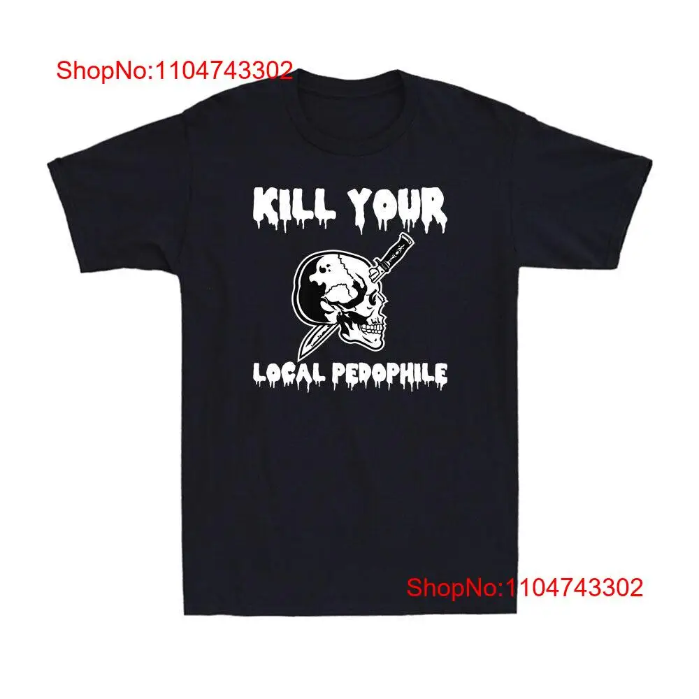 Vintage Fashion Quotes - Kill Your Local Pedophile Funny Saying